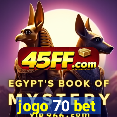 jogo 70 bet